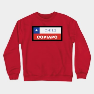 Copiapó City in Chilean Flag Crewneck Sweatshirt